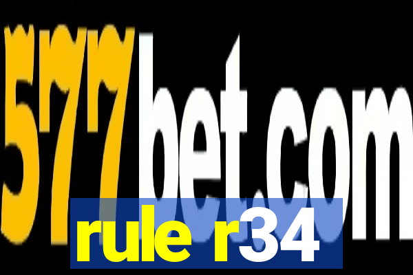 rule r34